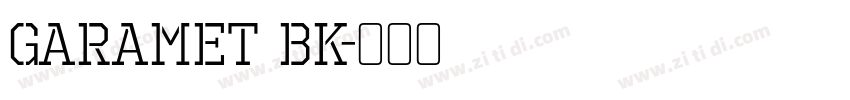 Garamet Bk字体转换